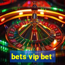 bets vip bet